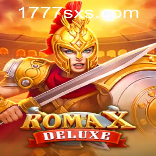 RomaXDeluxe: The Ultimate Gaming Experience with 1777sx